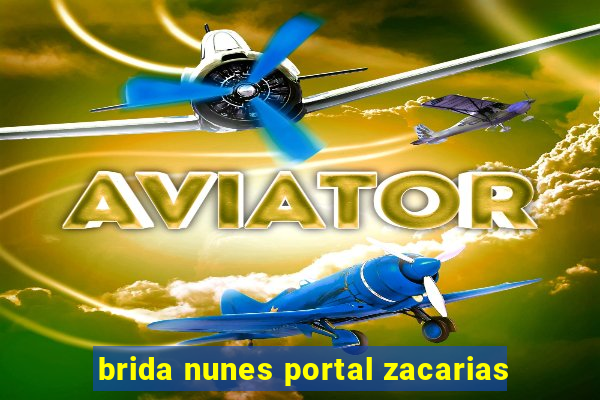 brida nunes portal zacarias